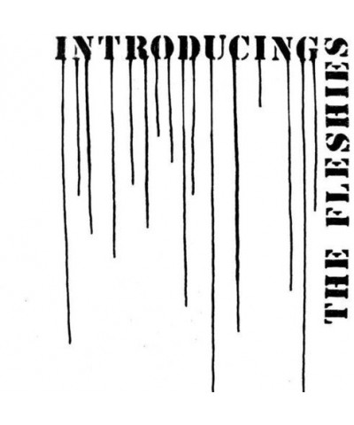 Fleshies INTRODUCING THE Vinyl Record $6.88 Vinyl