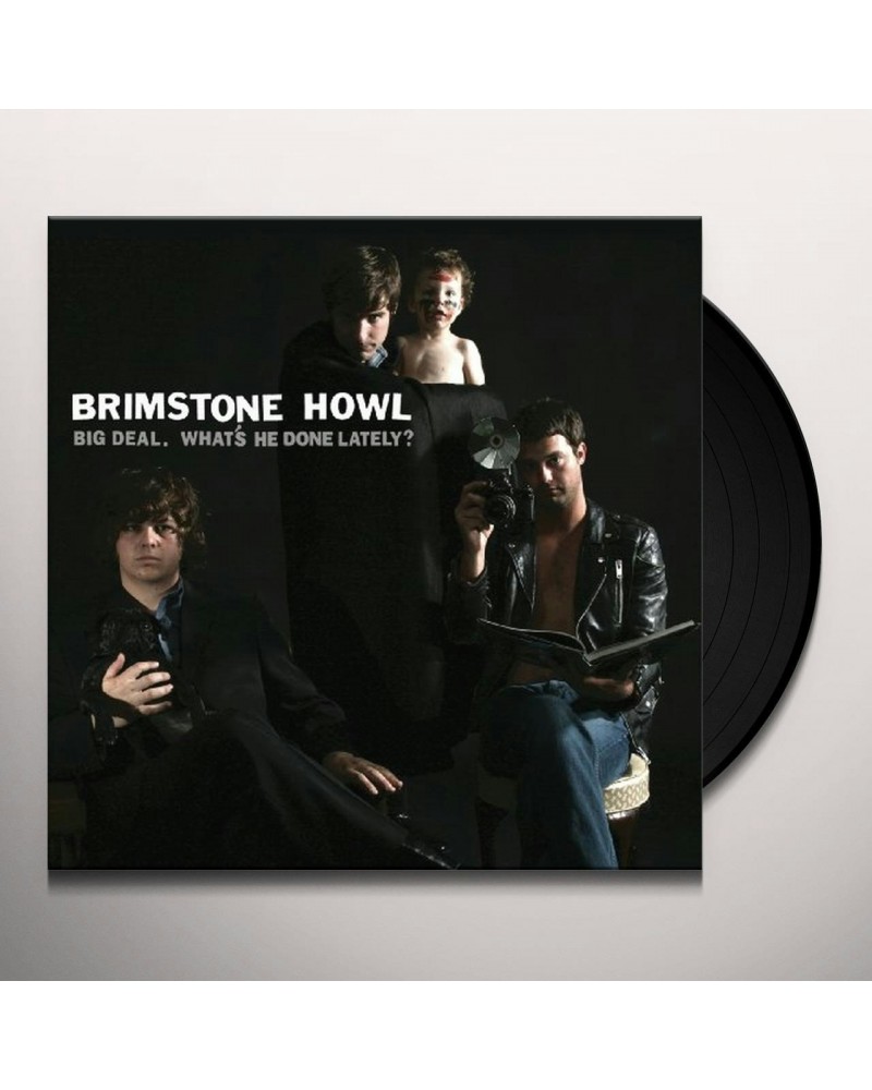 Brimstone Howl Big Deal (What's He Done Lately?) Lp Vinyl Record $9.11 Vinyl