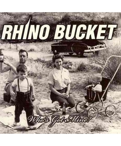 Rhino Bucket Who's Got Mine CD $6.21 CD