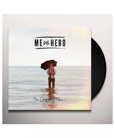 ME VERSUS HERO I'm Completely Fine Vinyl Record $9.06 Vinyl