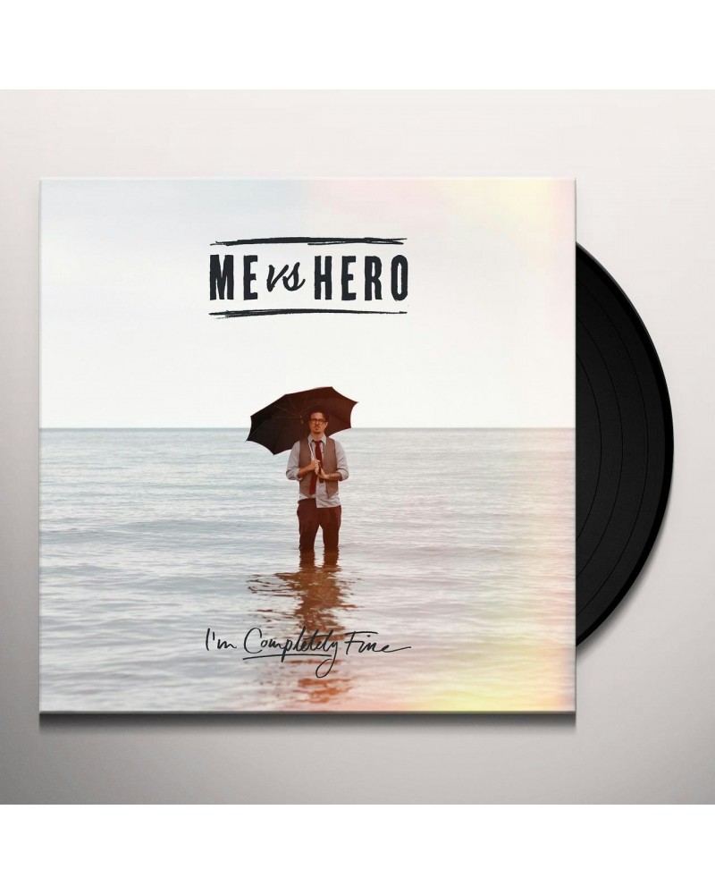 ME VERSUS HERO I'm Completely Fine Vinyl Record $9.06 Vinyl