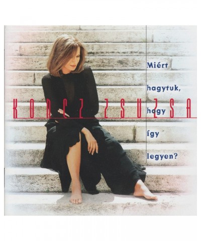 Zsuzsa Koncz MITRT HAGYTUK HOGY FGY LEGYEN CD $8.77 CD