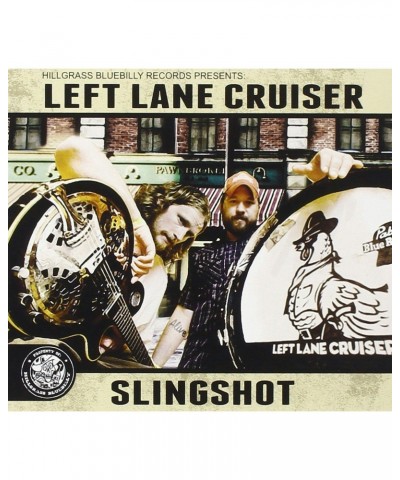 Left Lane Cruiser SLINGSHOT CD $4.95 CD