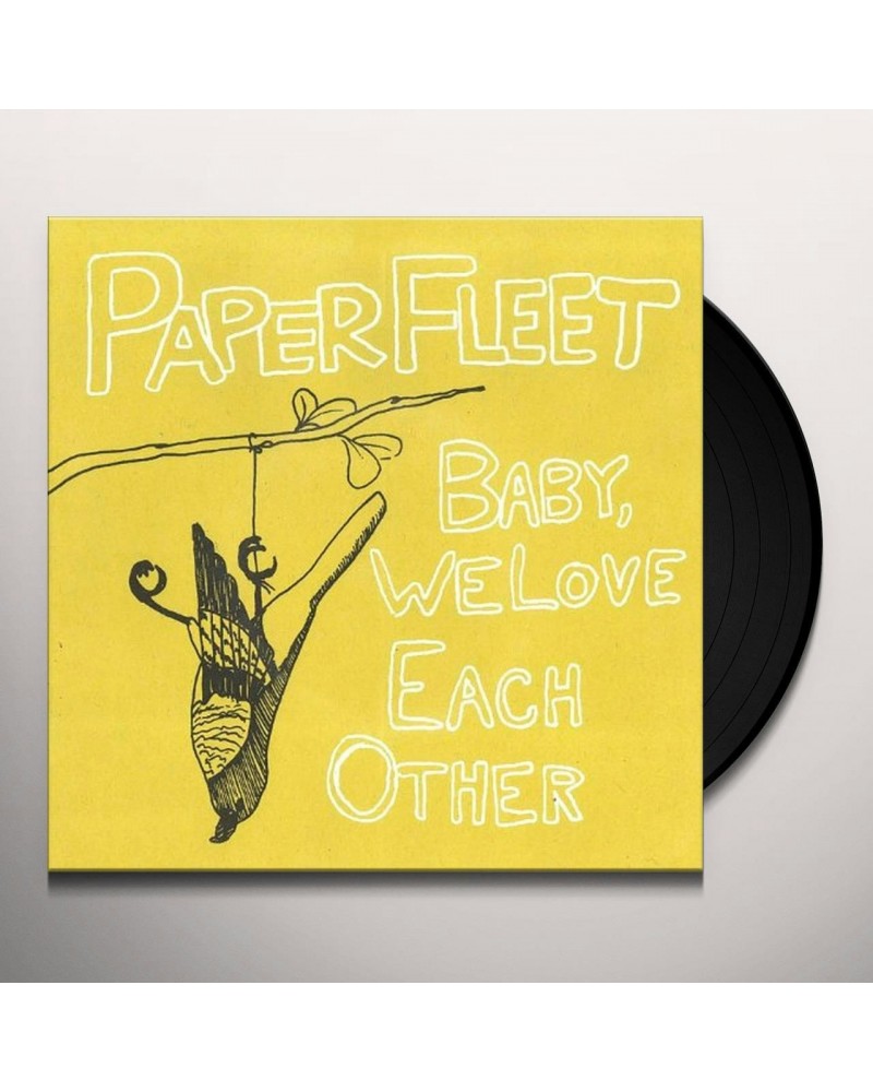 Paper Fleet BABY WE LOVE EACH OTHER Vinyl Record $4.81 Vinyl