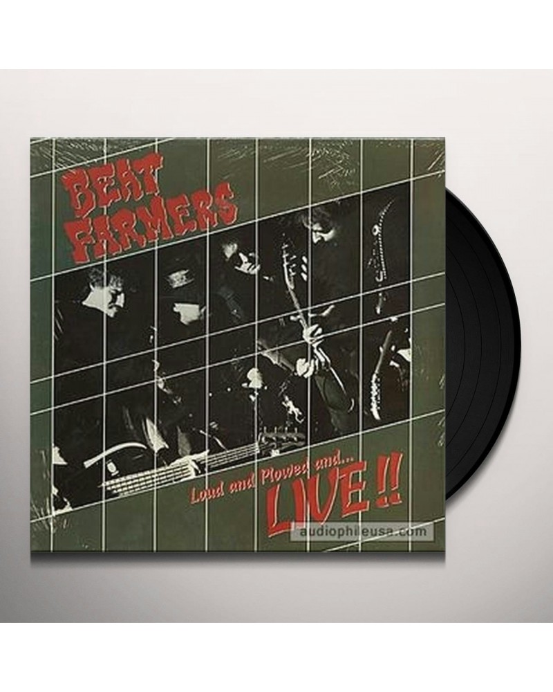 The Beat Farmers Loud Plowed And ...Live Vinyl Record $10.15 Vinyl