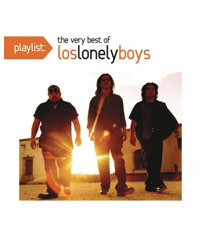 Los Lonely Boys PLAYLIST: THE VERY BEST OF LOS LONELY BOYS CD $4.67 CD