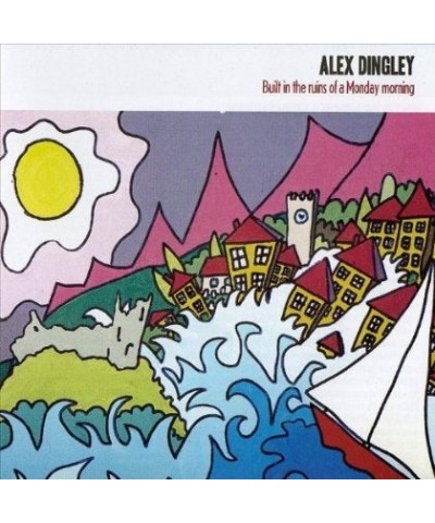 Alex Dingley BUILT IN THE RUINS OF A MONDAY MORNING CD $4.62 CD