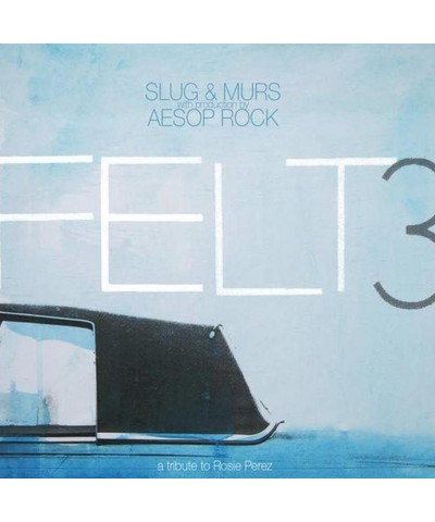 Felt 3: A TRIBUTE TO ROSIE PEREZ (10 YEAR ANNIVERSARY/2LP/COLOR VINYL/DIE CUT PICTURE DISC) Vinyl Record $13.00 Vinyl