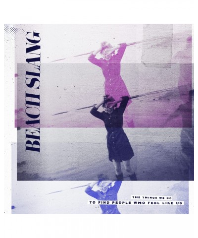 Beach Slang The Things We Do To Find Peopl Vinyl Record $7.65 Vinyl