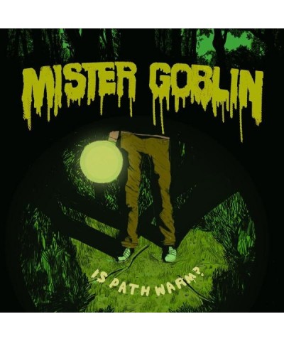 Mister Goblin IS PATH WARM? CD $5.26 CD