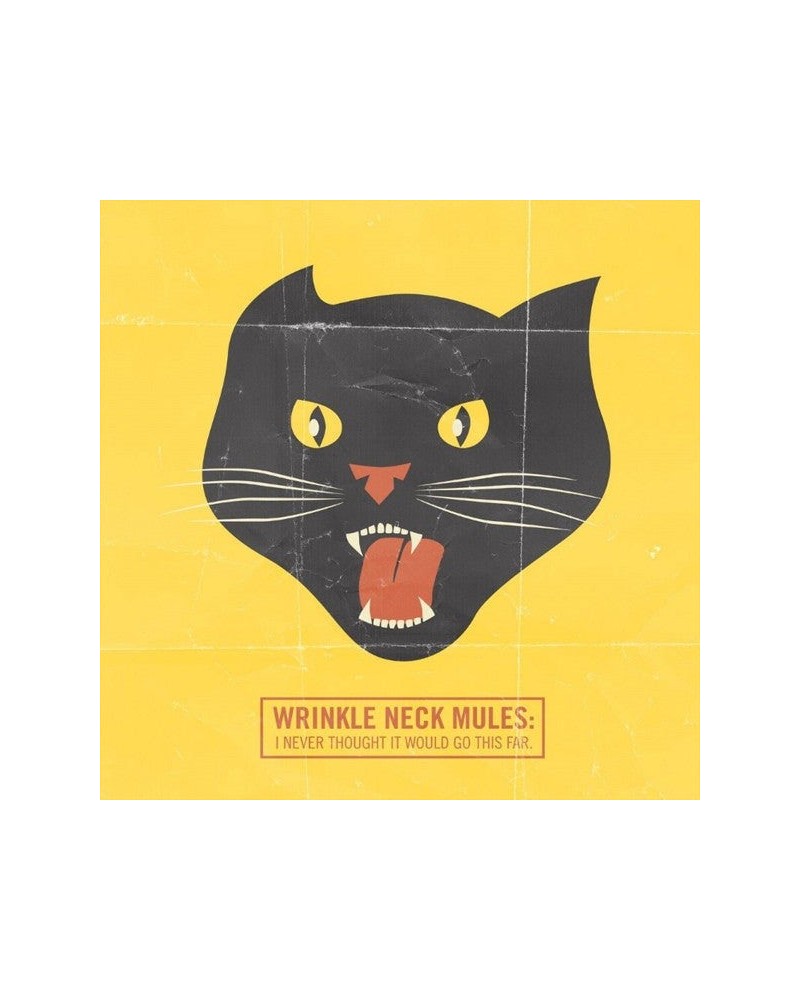 Wrinkle Neck Mules – I Never Thought It Would Go This Far CD $3.68 CD