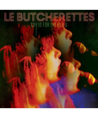 Le Butcherettes Cry Is for the Flies Vinyl Record $6.82 Vinyl