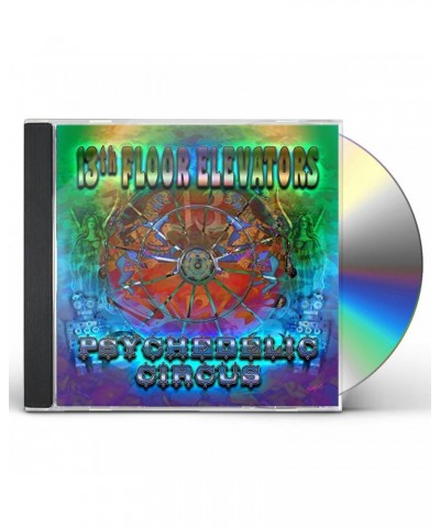 13th Floor Elevators PSYCHEDELIC CIRCUS CD $4.90 CD