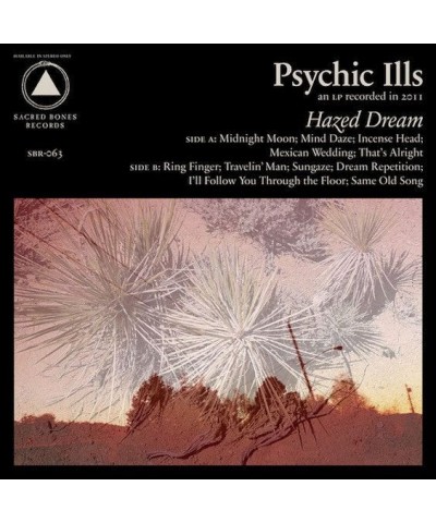 Psychic Ills HAZED DREAM (SACRED BONES 10TH ANNIVERSARY) Vinyl Record $10.85 Vinyl