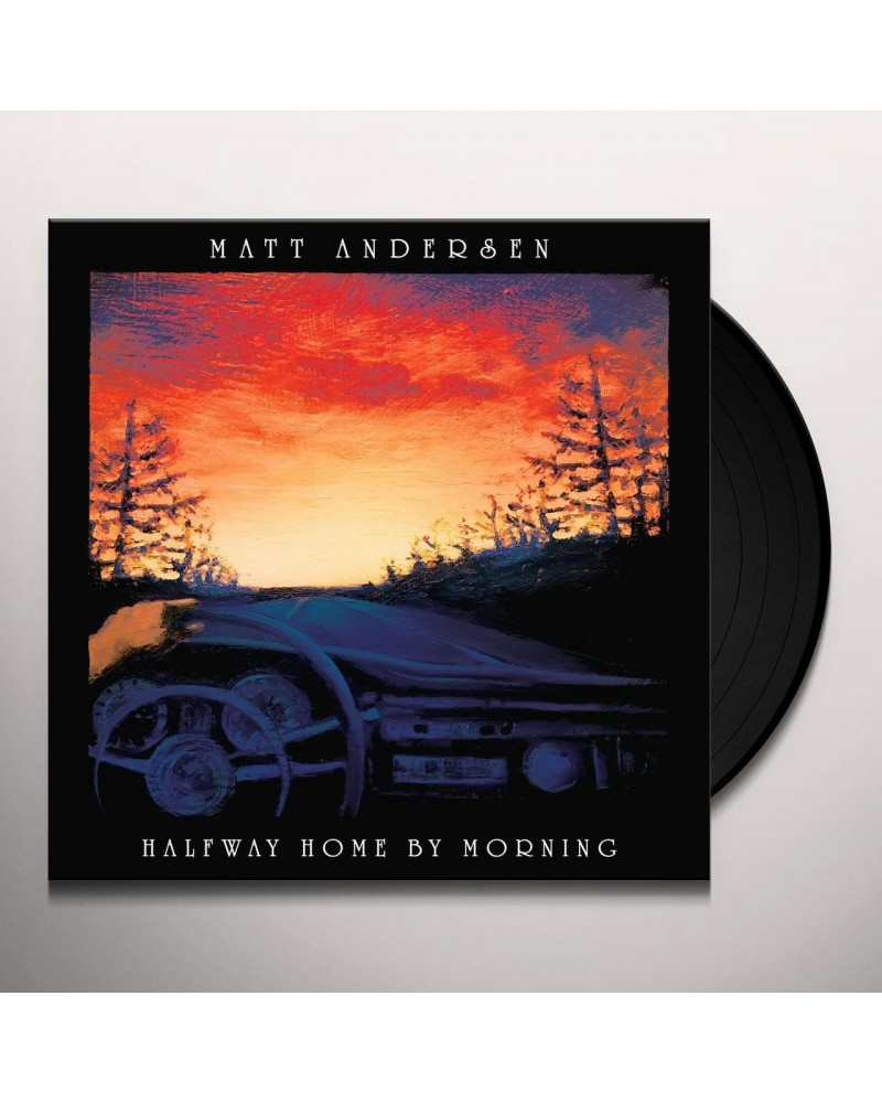 Matt Andersen Halfway Home By Morning Vinyl Record $10.86 Vinyl