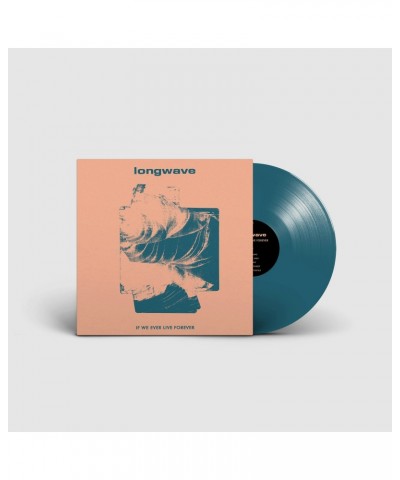 Longwave If We Ever Live Forever LP (Vinyl) $12.25 Vinyl